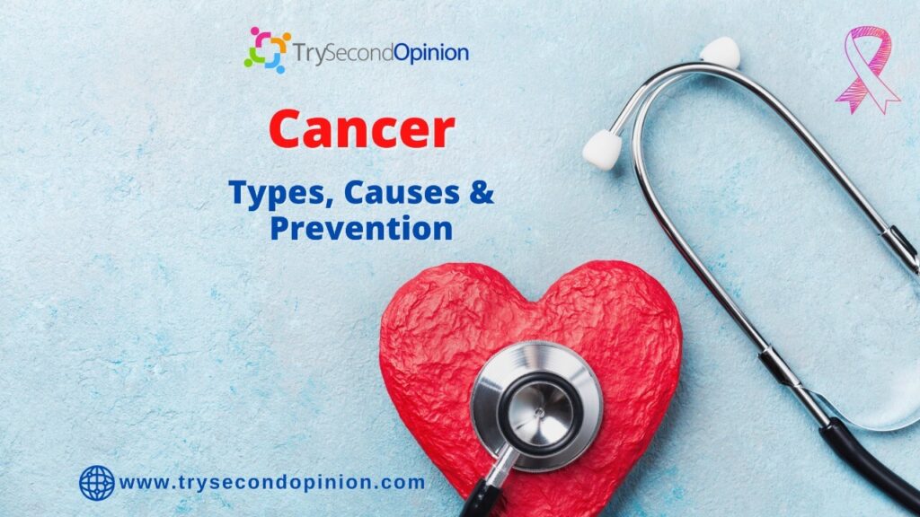 Types and causes of cancer, types of cancer, causes of cancer, cancer causes and prevention